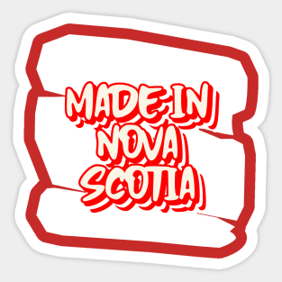 Made In Nova Scotia Canada Sticker